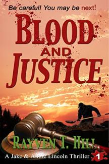 Blood and Justice by Rayben T Hill