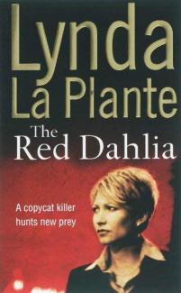 The Red Dahlia by Lynda La Plante