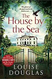 The House by the Sea by Louise Douglas