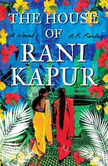 The House of Rani Kapur by A K Karla