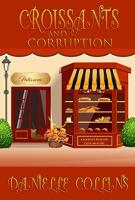 Croissants and Corruption by Danielle Collins