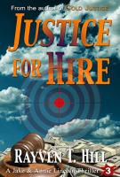 Justice for Hire by Rayven T Hill