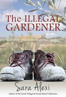 The Illegal Gardener by Sara Alexi