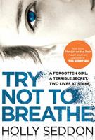 Try Not to Breathe by Holly Seddon