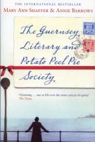 The Guernsey Literary and Potato Peel Pie Society by Mary Ann Shaffer and Annie Barrows