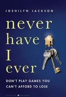 Never Have I Ever by Joshilyn Jackson